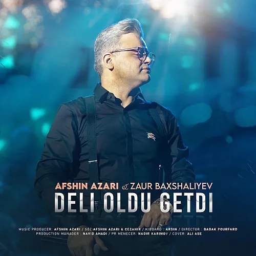 Deli Oldu Getdi (Ft Zaur Bakhshaliyev) Afshin Azari